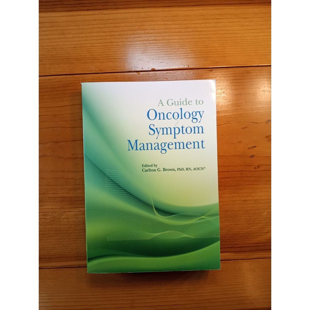 Guide to Oncology Symptom Management by Carlton G. Brown (2012, Paperback) 👍👍